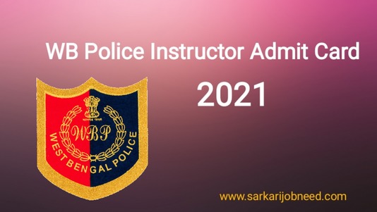 WB Police Instructor 2021 Admit Card Out: Download Staff Officer Cum Instructor Admit Card