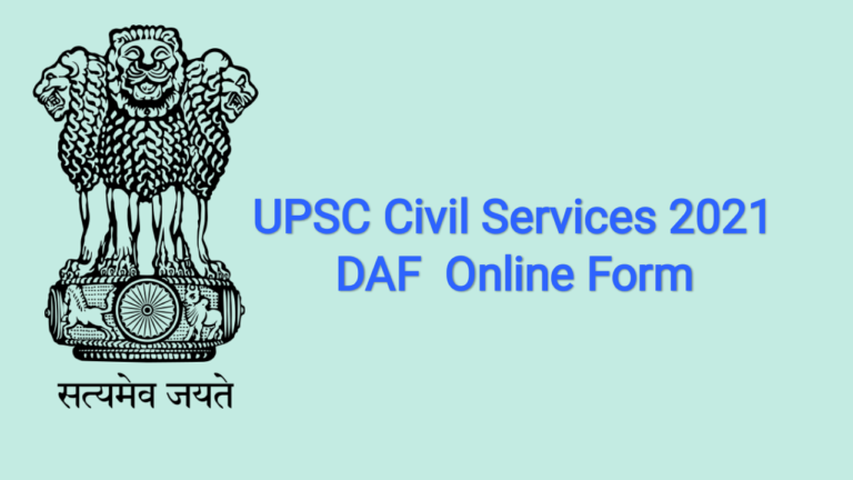 UPSC Civil Services 2021 DAF Online Form