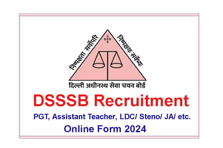 DSSSB Various Post Recruitment 2024 Apply Online Form दिल्ली में स्टेनोग्राफर, टीजीटी, क्लर्क, पीजीटी सहित अन्य पदों के लिए आवेदन कल से, ये रही डिटेल