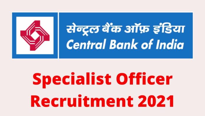 Central Bank of India Specialist Officer SO Online Form 2021